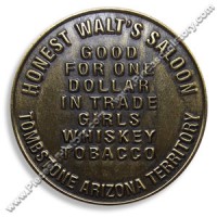 Honest Walt's Saloon Tombstone AT Brothel Token Honest Walt's Saloon Tombstone AT Brothel Token