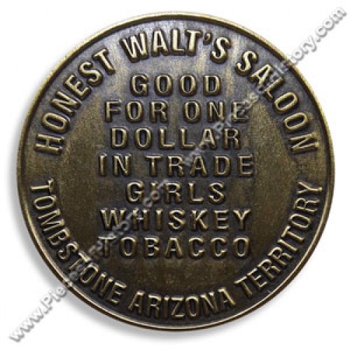 Honest Walt s Saloon Tombstone AT Brothel Token - - WP1037 Honest Walt s Saloon Tombstone AT Brothel Token - - WP1037