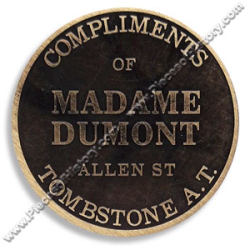Madame Dumont Tombstone A.T. Brothel Token -  - WP1043