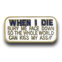 When I die... Pin